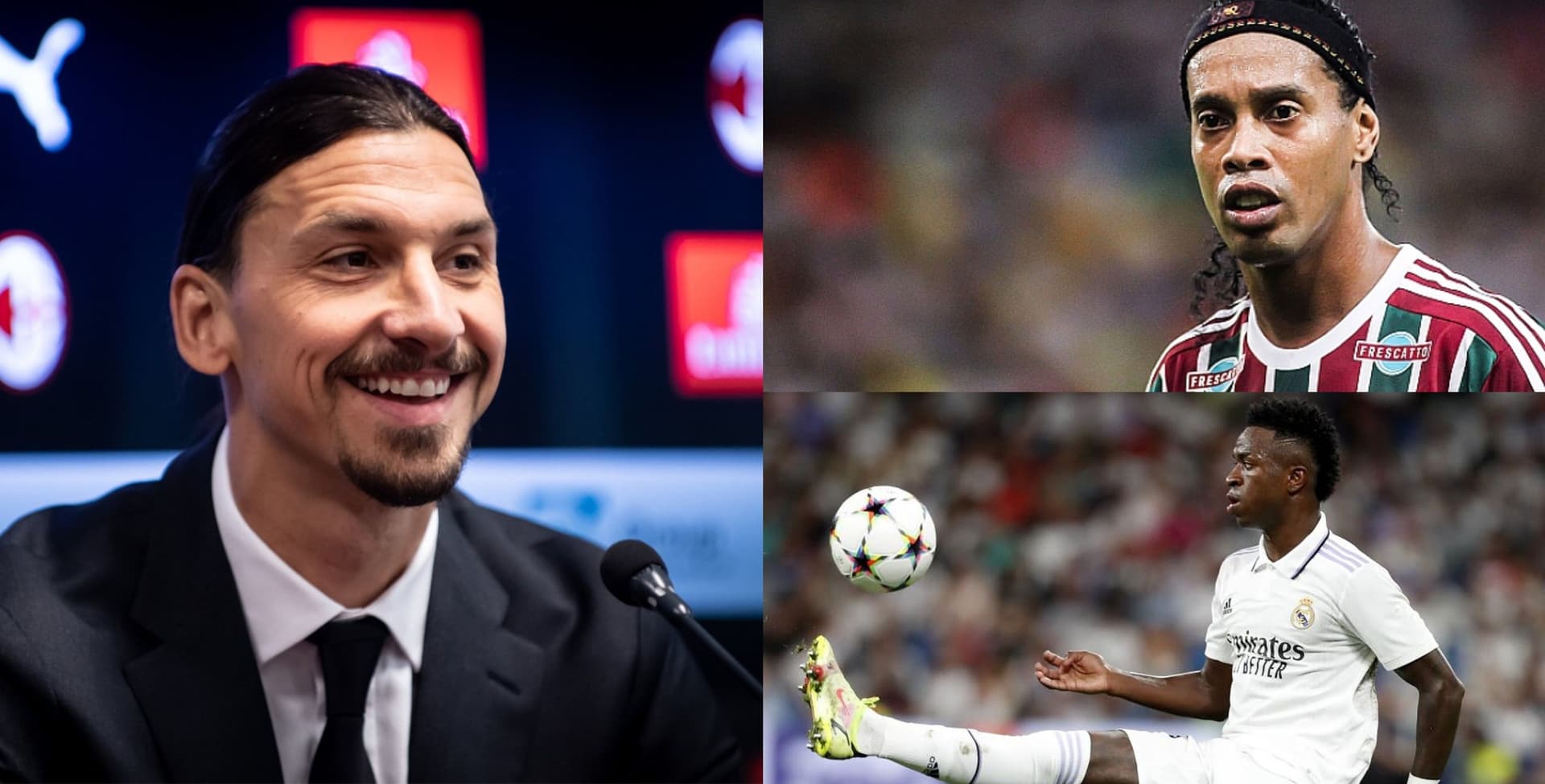 Zlatan Ibrahimovic chose the best player, it's not Ronaldinho or Vinicius